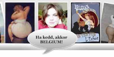HA KEDD, AKKOR BELGIUM! (Henger Naomi)